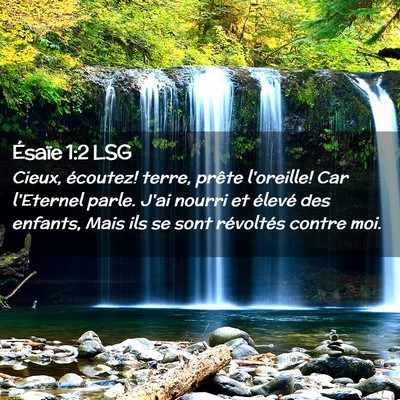 Picture 02 - Ésaïe 1:2 LSG - Cieux, écoutez! terre, prête l'oreille! Car - Bible Verse Picture