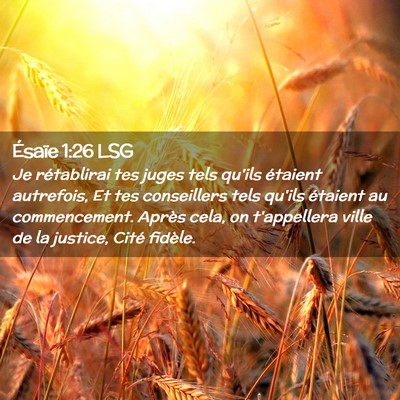 Picture 02 - Ésaïe 1:26 LSG - Je rétablirai tes juges tels qu'ils étaient - Bible Verse Picture