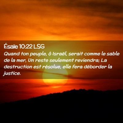 Picture 02 - Ésaïe 10:22 LSG - Quand ton peuple, ô Israël, serait comme le - Bible Verse Picture
