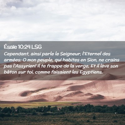 Picture 02 - Ésaïe 10:24 LSG - Cependant, ainsi parle le Seigneur, l'Eternel des - Bible Verse Picture