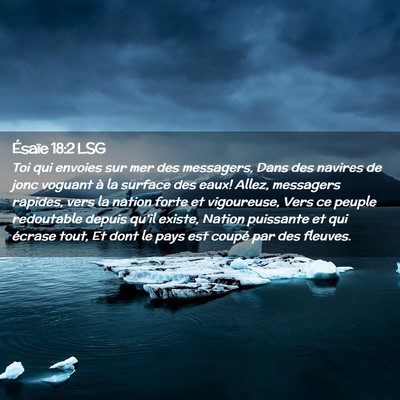 Picture 02 - Ésaïe 18:2 LSG - Toi qui envoies sur mer des messagers, Dans des - Bible Verse Picture