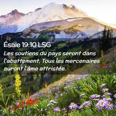 Picture 02 - Ésaïe 19:10 LSG - Les soutiens du pays seront dans l'abattement, - Bible Verse Picture