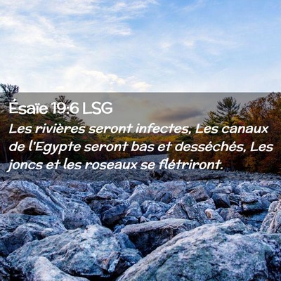 Picture 02 - Ésaïe 19:6 LSG - Les rivières seront infectes, Les canaux de - Bible Verse Picture