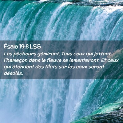 Picture 02 - Ésaïe 19:8 LSG - Les pêcheurs gémiront, Tous ceux qui jettent - Bible Verse Picture