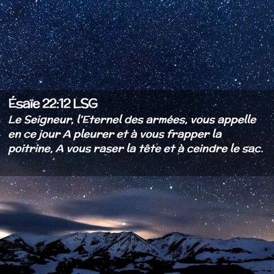 Picture 02 - Ésaïe 22:12 LSG - Le Seigneur, l'Eternel des armées, vous appelle - Bible Verse Picture