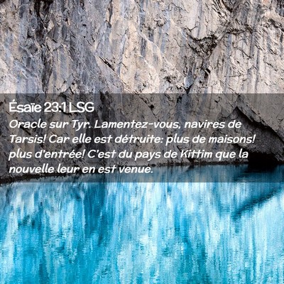 Picture 02 - Ésaïe 23:1 LSG - Oracle sur Tyr. Lamentez-vous, navires de Tarsis! - Bible Verse Picture