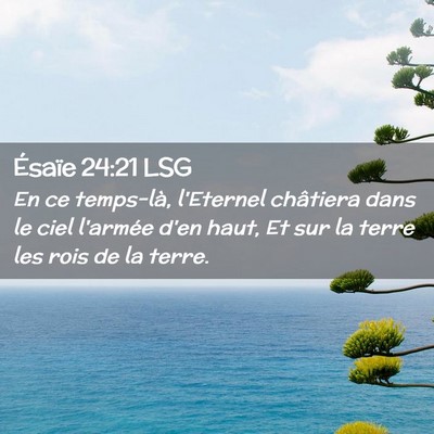 Picture 02 - Ésaïe 24:21 LSG - En ce temps-là, l'Eternel châtiera dans le ciel - Bible Verse Picture