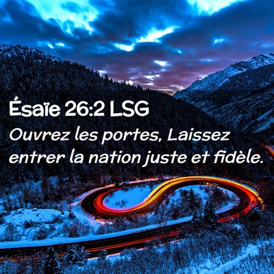 Picture 02 - Ésaïe 26:2 LSG - Ouvrez les portes, Laissez entrer la nation juste - Bible Verse Picture