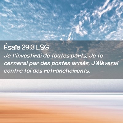 Picture 02 - Ésaïe 29:3 LSG - Je t'investirai de toutes parts, Je te cernerai - Bible Verse Picture