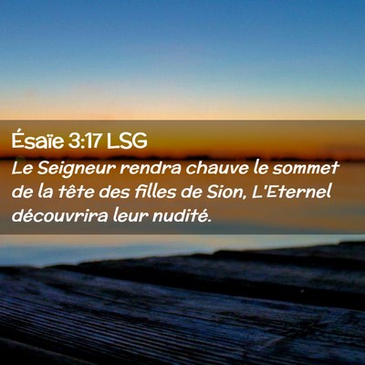 Picture 02 - Ésaïe 3:17 LSG - Le Seigneur rendra chauve le sommet de la tête - Bible Verse Picture
