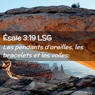 Picture 02 - Ésaïe 3:19 LSG - Les pendants d'oreilles, les bracelets et les - Bible Verse Picture
