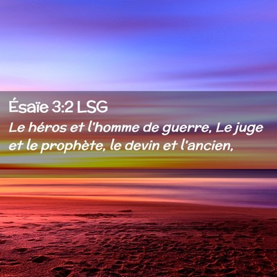 Picture 02 - Ésaïe 3:2 LSG - Le héros et l'homme de guerre, Le juge et le - Bible Verse Picture