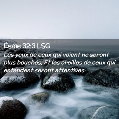 Picture 02 - Ésaïe 32:3 LSG - Les yeux de ceux qui voient ne seront plus - Bible Verse Picture