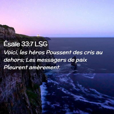 Picture 02 - Ésaïe 33:7 LSG - Voici, les héros Poussent des cris au dehors; - Bible Verse Picture