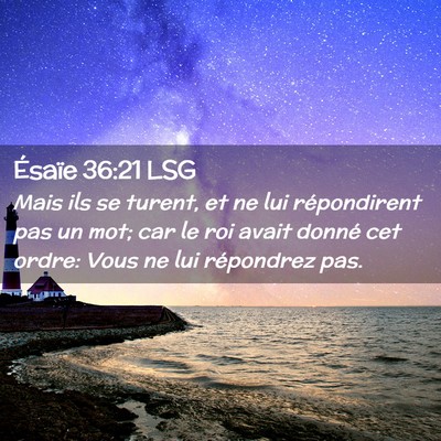 Picture 02 - Ésaïe 36:21 LSG - Mais ils se turent, et ne lui répondirent pas un - Bible Verse Picture