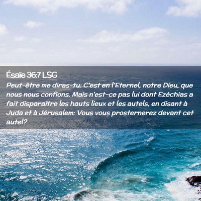 Picture 02 - Ésaïe 36:7 LSG - Peut-être me diras-tu: C'est en l'Eternel, notre - Bible Verse Picture