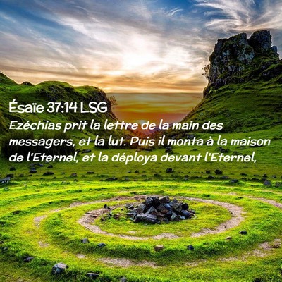 Picture 02 - Ésaïe 37:14 LSG - Ezéchias prit la lettre de la main des - Bible Verse Picture