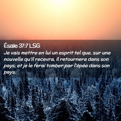Picture 02 - Ésaïe 37:7 LSG - Je vais mettre en lui un esprit tel que, sur une - Bible Verse Picture