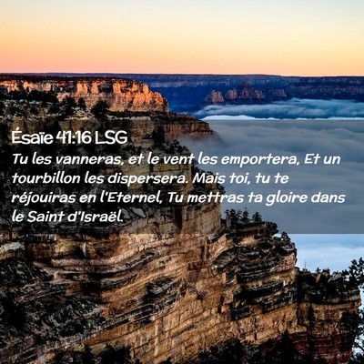 Picture 02 - Ésaïe 41:16 LSG - Tu les vanneras, et le vent les emportera, Et un - Bible Verse Picture