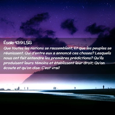 Picture 02 - Ésaïe 43:9 LSG - Que toutes les nations se rassemblent, Et que les - Bible Verse Picture