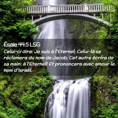 Picture 02 - Ésaïe 44:5 LSG - Celui-ci dira: Je suis à l'Eternel; Celui-là se - Bible Verse Picture