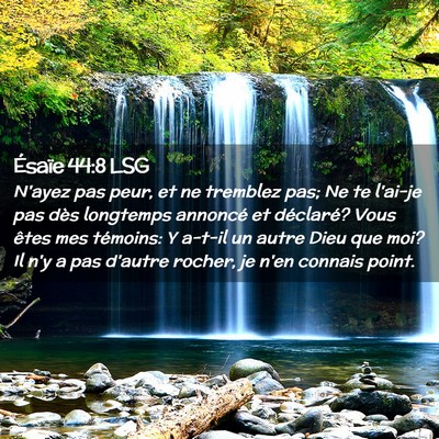 Picture 02 - Ésaïe 44:8 LSG - N'ayez pas peur, et ne tremblez pas; Ne te - Bible Verse Picture