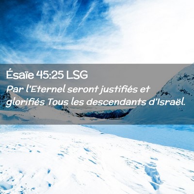 Picture 02 - Ésaïe 45:25 LSG - Par l'Eternel seront justifiés et glorifiés - Bible Verse Picture