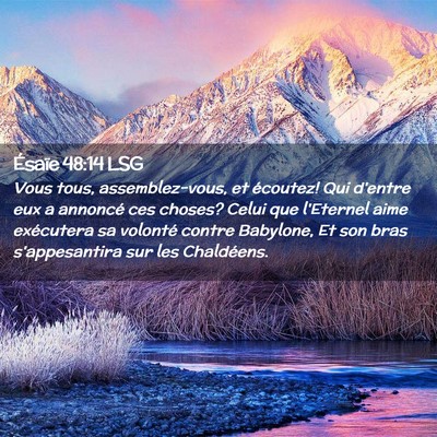 Picture 02 - Ésaïe 48:14 LSG - Vous tous, assemblez-vous, et écoutez! Qui - Bible Verse Picture