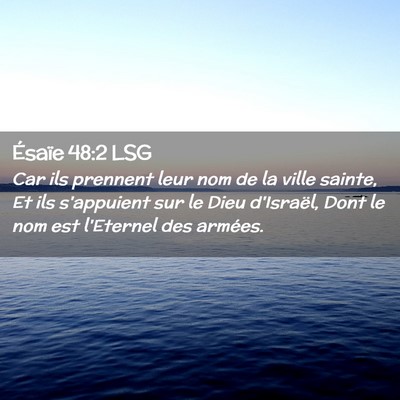 Picture 02 - Ésaïe 48:2 LSG - Car ils prennent leur nom de la ville sainte, Et - Bible Verse Picture