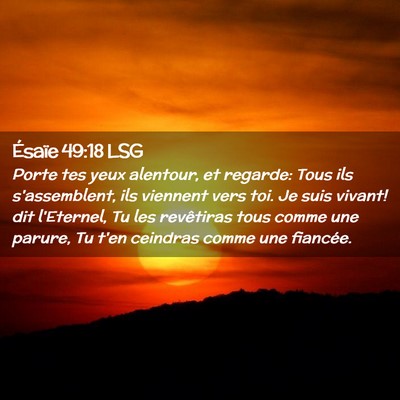 Picture 02 - Ésaïe 49:18 LSG - Porte tes yeux alentour, et regarde: Tous ils - Bible Verse Picture