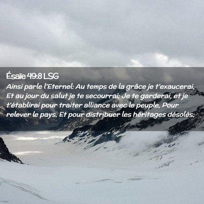 Picture 02 - Ésaïe 49:8 LSG - Ainsi parle l'Eternel: Au temps de la grâce je - Bible Verse Picture