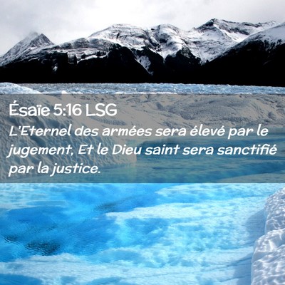 Picture 02 - Ésaïe 5:16 LSG - L'Eternel des armées sera élevé par le - Bible Verse Picture