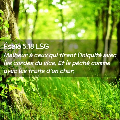 Picture 02 - Ésaïe 5:18 LSG - Malheur à ceux qui tirent l'iniquité avec les - Bible Verse Picture