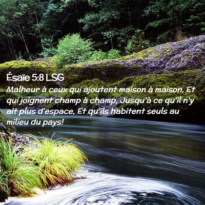 Picture 02 - Ésaïe 5:8 LSG - Malheur à ceux qui ajoutent maison à maison, Et - Bible Verse Picture