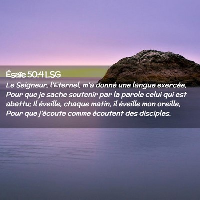 Picture 02 - Ésaïe 50:4 LSG - Le Seigneur, l'Eternel, m'a donné une langue - Bible Verse Picture