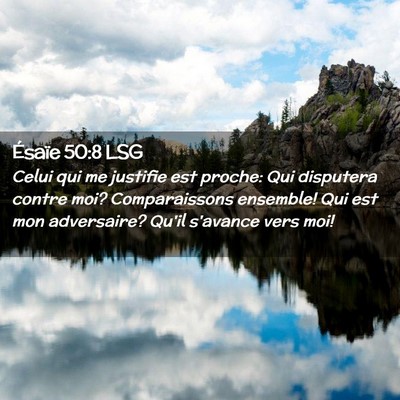 Picture 02 - Ésaïe 50:8 LSG - Celui qui me justifie est proche: Qui disputera - Bible Verse Picture