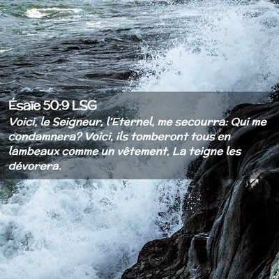 Picture 02 - Ésaïe 50:9 LSG - Voici, le Seigneur, l'Eternel, me secourra: Qui - Bible Verse Picture