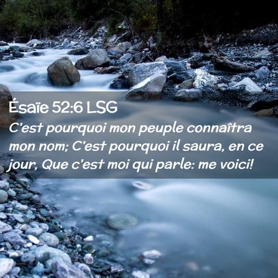 Picture 02 - Ésaïe 52:6 LSG - C'est pourquoi mon peuple connaîtra mon nom; - Bible Verse Picture