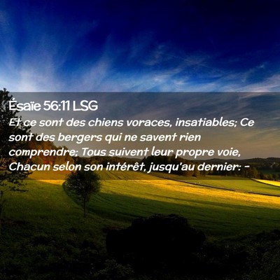 Picture 02 - Ésaïe 56:11 LSG - Et ce sont des chiens voraces, insatiables; Ce - Bible Verse Picture