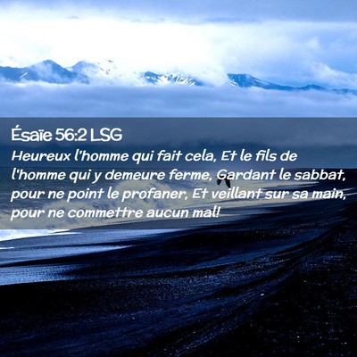 Picture 02 - Ésaïe 56:2 LSG - Heureux l'homme qui fait cela, Et le fils de - Bible Verse Picture