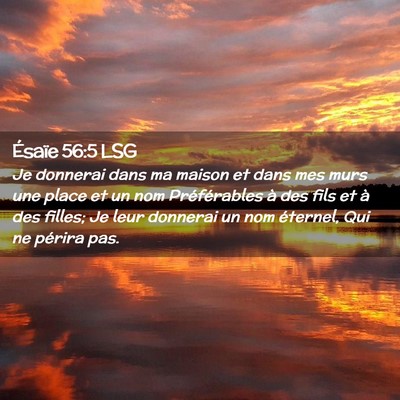 Picture 02 - Ésaïe 56:5 LSG - Je donnerai dans ma maison et dans mes murs une - Bible Verse Picture