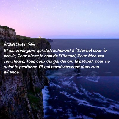 Picture 02 - Ésaïe 56:6 LSG - Et les étrangers qui s'attacheront à l'Eternel - Bible Verse Picture