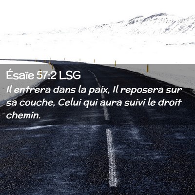 Picture 02 - Ésaïe 57:2 LSG - Il entrera dans la paix, Il reposera sur sa - Bible Verse Picture