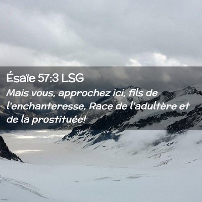 Picture 02 - Ésaïe 57:3 LSG - Mais vous, approchez ici, fils de - Bible Verse Picture