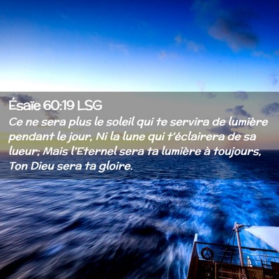 Picture 02 - Ésaïe 60:19 LSG - Ce ne sera plus le soleil qui te servira de - Bible Verse Picture