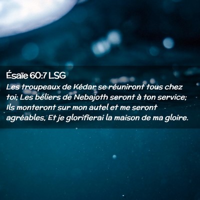 Picture 02 - Ésaïe 60:7 LSG - Les troupeaux de Kédar se réuniront tous chez - Bible Verse Picture