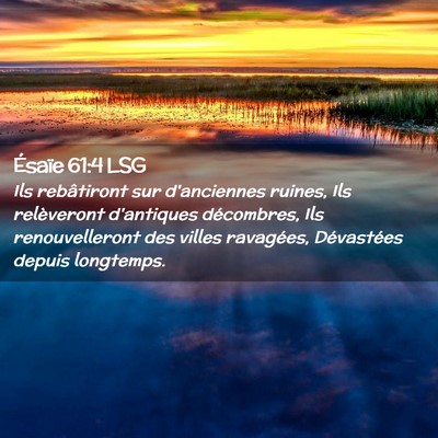 Picture 02 - Ésaïe 61:4 LSG - Ils rebâtiront sur d'anciennes ruines, Ils - Bible Verse Picture