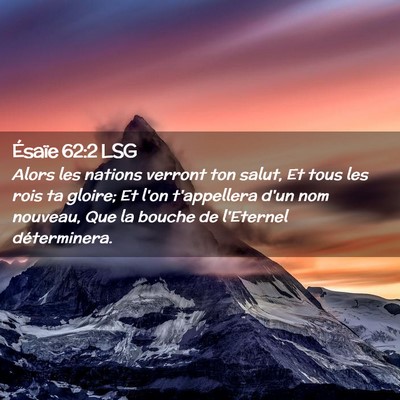 Picture 02 - Ésaïe 62:2 LSG - Alors les nations verront ton salut, Et tous les - Bible Verse Picture