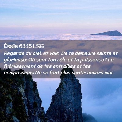 Picture 02 - Ésaïe 63:15 LSG - Regarde du ciel, et vois, De ta demeure sainte et - Bible Verse Picture