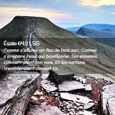 Picture 02 - Ésaïe 64:2 LSG - Comme s'allume un feu de bois sec, Comme - Bible Verse Picture